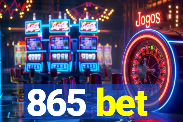 865 bet